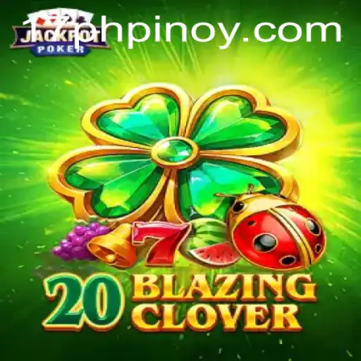 Exploring the Thrills of 20BlazingClover and 17PH.COM