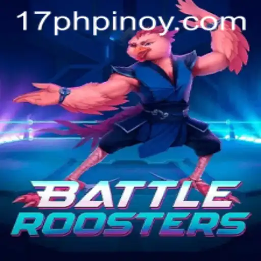 BattleRoosters: A Thrilling Game Experience with 17PH.COM