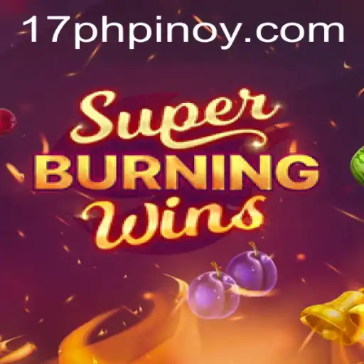 Exploring SuperBurningWins with 17PH.COM
